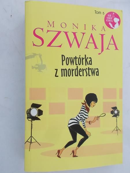 Szwaja Monika - Powtórka z morderstwa