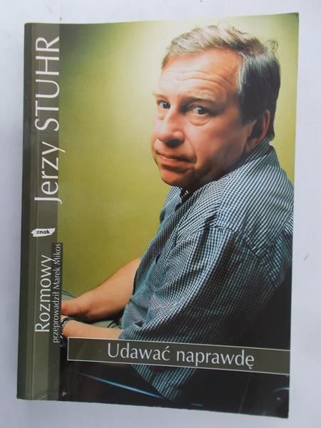Stuhr Jerzy - Udawać naprawdę