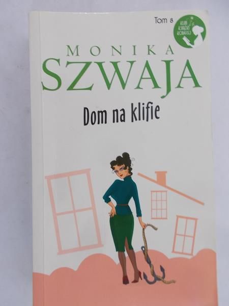 Szwaja Monika - Dom na klifie