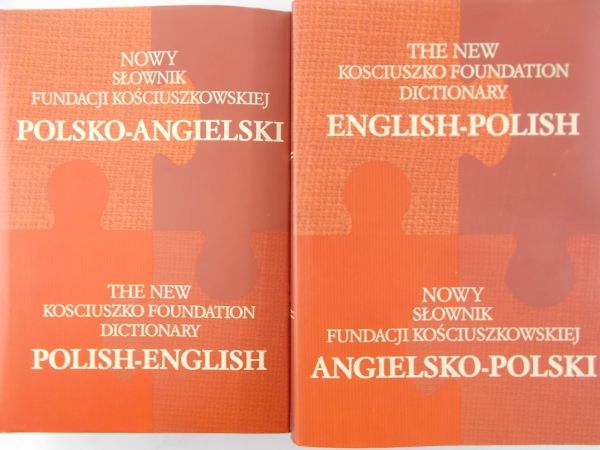 Fisiak Jacek (red.) - Nowy słownik fundacji kościuszkowskiej Polsko – Angielski, Tom I i II
