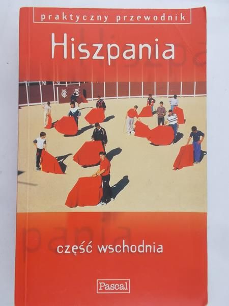 Fisher John - Hiszpania, część wschodnia. Praktyczny przewodnik