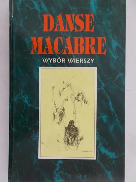 Lachowiecki Leszek (opr.) - Danse macabre. Wybór wierszy