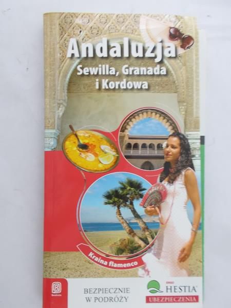 Krawczyk Agnieszka (red.) - Andaluzja. Sewilla, Granada i Kordowa