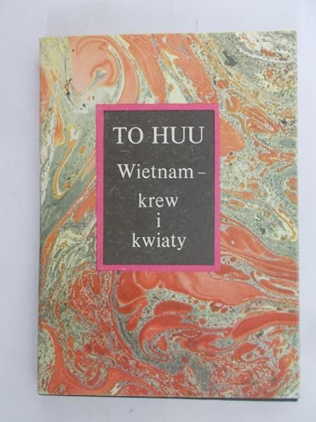 Huu To - Wietnam - krew i kwiaty