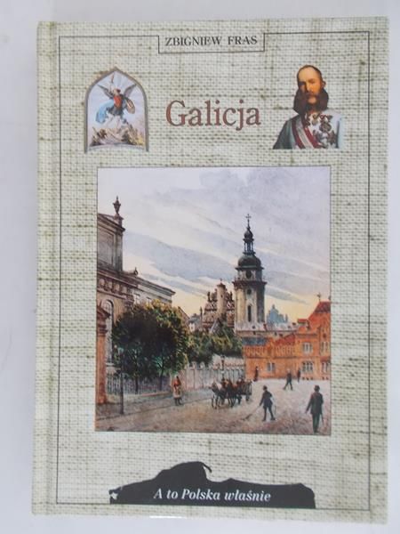 Fras Zbigniew - Galicja