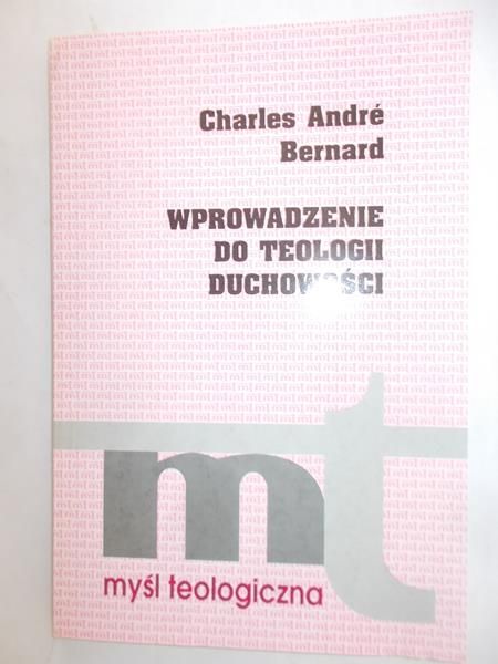 Bernard Charles - Wprowadzenie do teologii duchowości