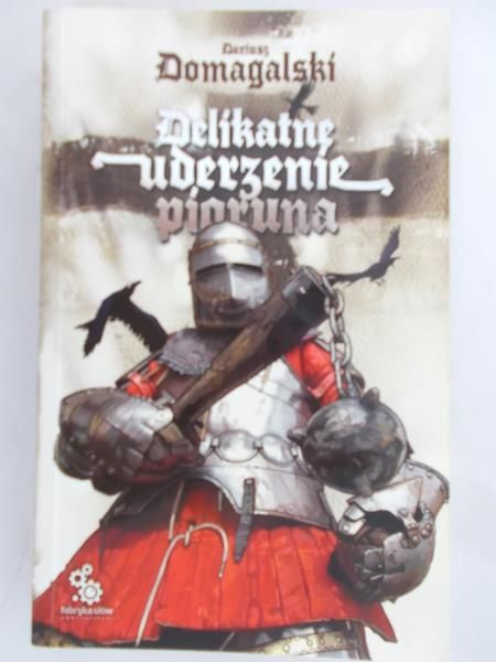 Domagalski Dariusz - Delikatne uderzenie pioruna