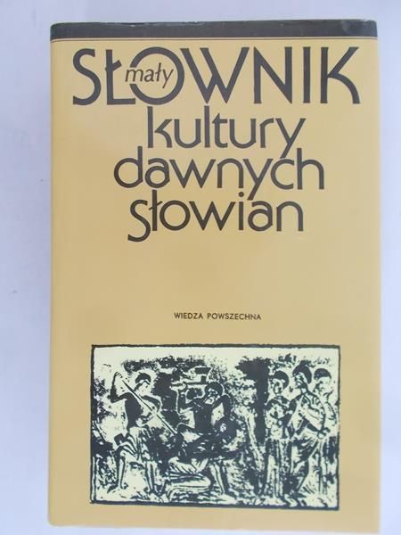 Leciejewicz Lech (red.) - Mały słownik kultury dawnych Słowian