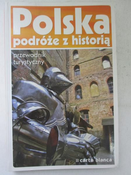 Kicki Marcin (red.) - Polska. Podróże z historią