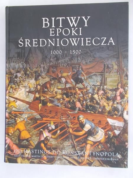 Devries Kelly - Bitwy epoki średniowiecza 1000-1500