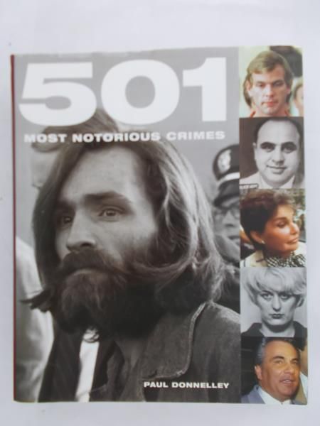 Donnelley Paul - 501 most notorious crimes