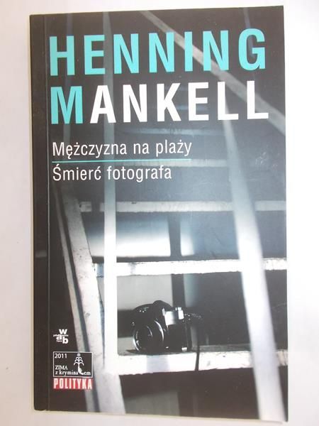 Mankell Henning - Mężczyzna na plaży. Śmierć fotografa