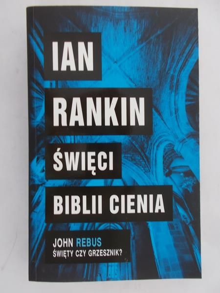 Rankin Ian - Święci biblii cienia