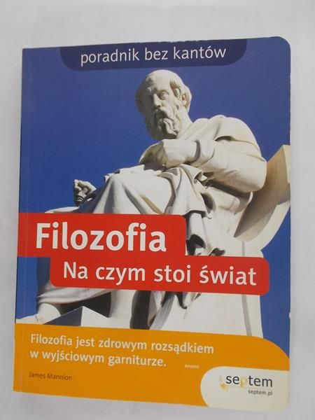 Mannion James - Filozofia. Na czym stoi świat