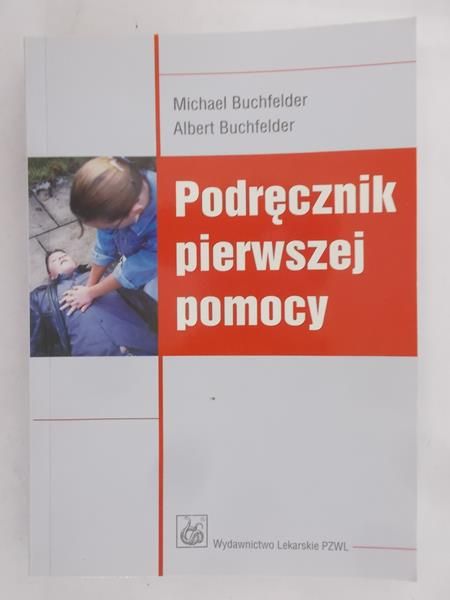 Buchfelder Michael - Podręcznik pierwszej pomocy