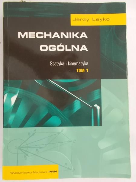 Leyko Jerzy - Mechanika ogólna