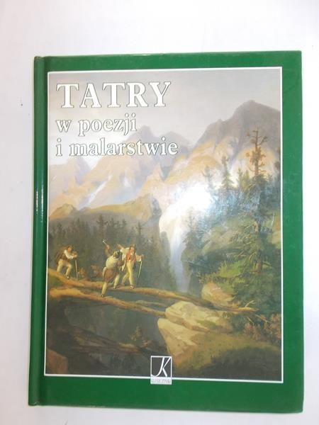 Chłap-Nowakowa Justyna - Tatry w poezji i malarstwie