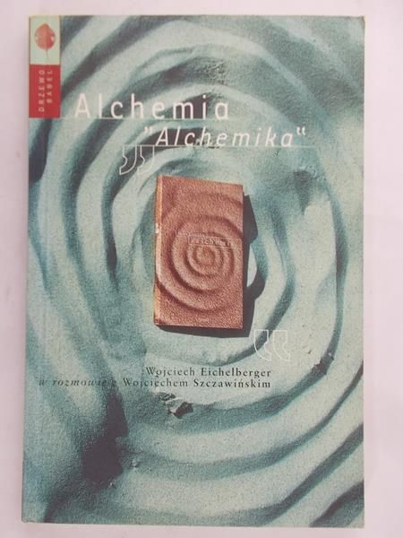 Eichelberger Wojciech - Alchemia "Alchemika"