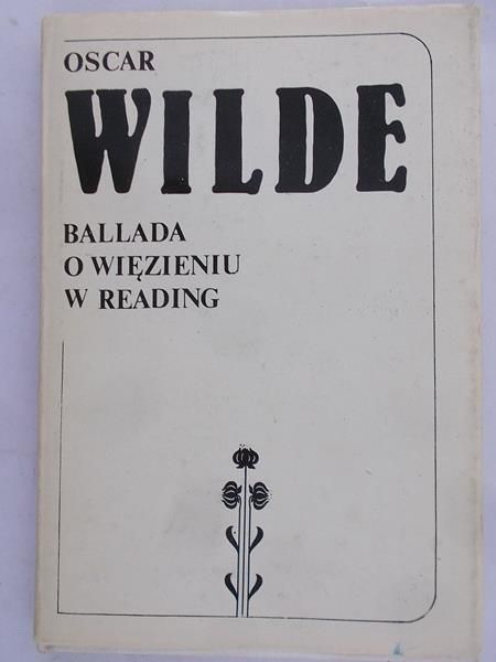 Wilde Oscar - Ballada o więzieniu w Reading