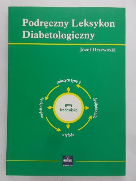 Drzewoski Józef - Podręczny leksykon diabetologiczny