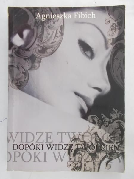 Fibich Agnieszka - Dopóki widzę Twój cień