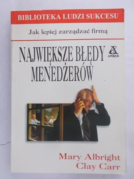 Albright Mary - Największe błędy menedżerów