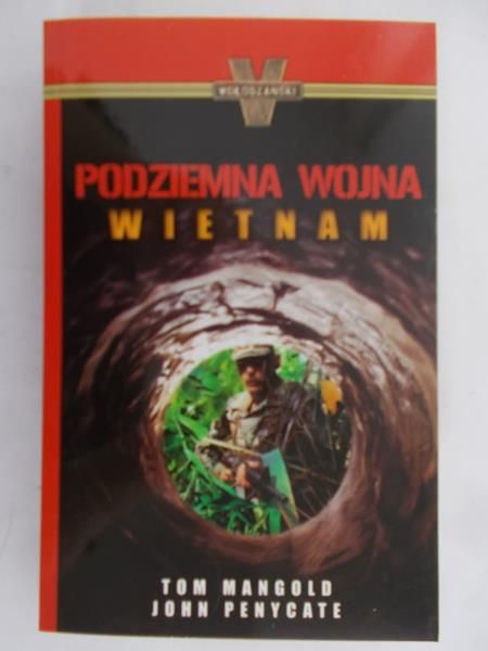 Mangold Tom - Podziemna wojna Wietnam