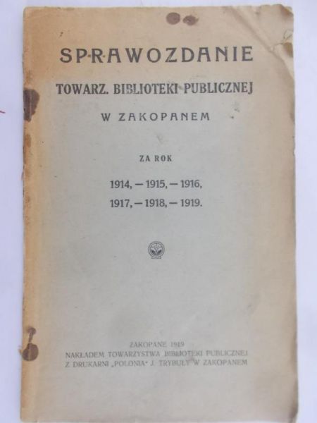 Sprawozdanie Towarz.Biblioteki Publicznej w Zakopanem ,1919r.