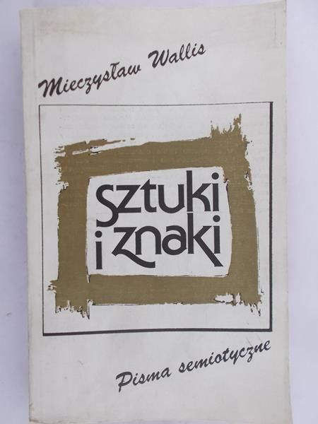 Wallis Mieczysław - Sztuki i znaki