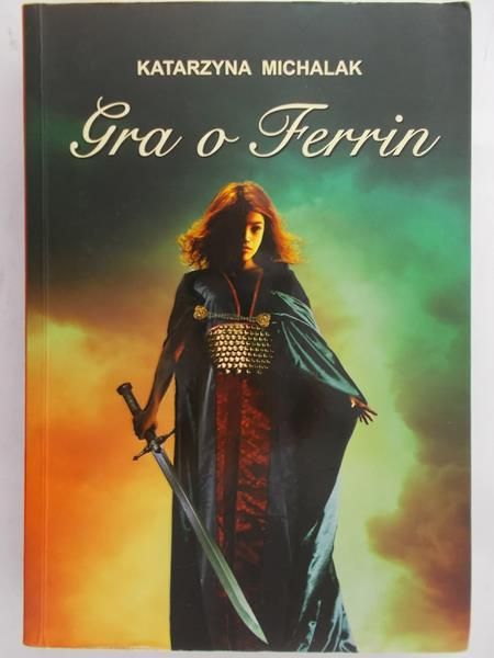 Michalak Katarzyna - Gra o Ferrin