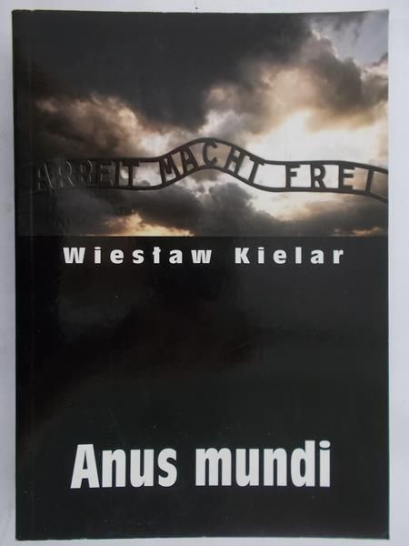 Kielar Wiesław - Anus mundi
