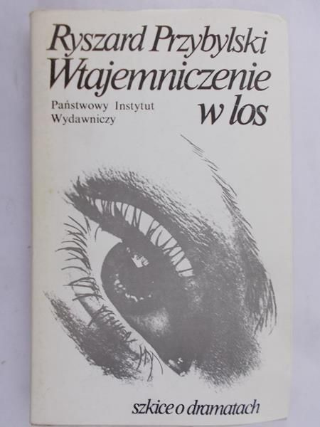 Przybylski Ryszard - Wtajemniczenie w los