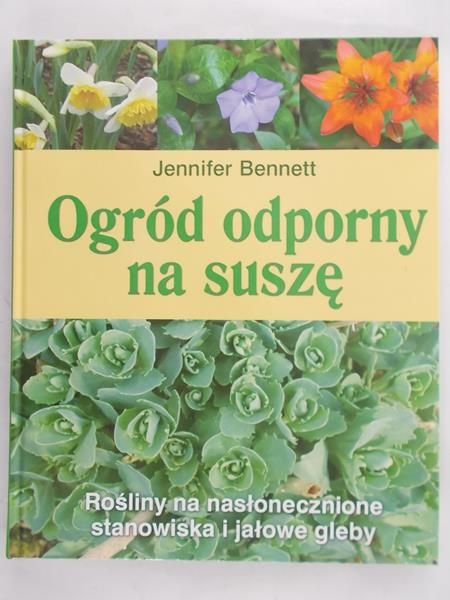 Bennett Jennifer - Ogród odporny na suszę
