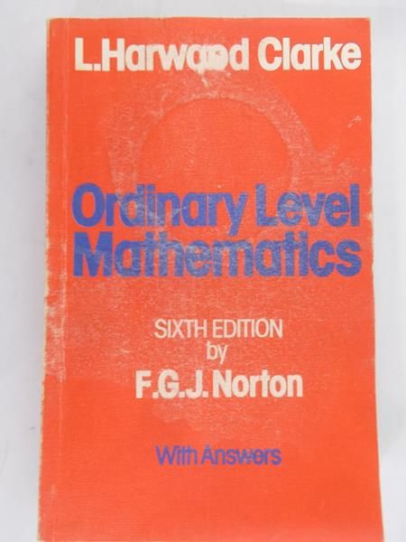 Clarke L. Harwood - Ordinary Level Mathematics