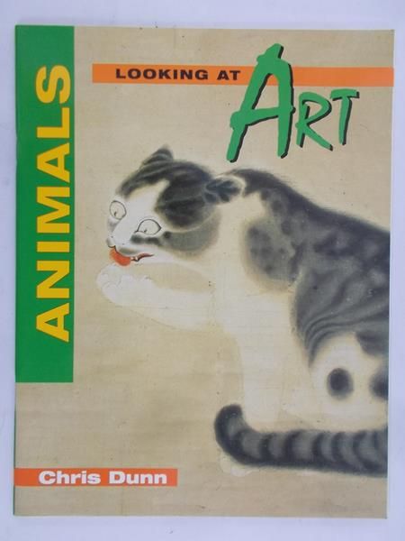 Dunn Chris - Looking at Art - Animals