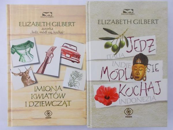 Gilbert Elizabeth - Imiona kwiatów i dziewcząt, Jedz, módl się, kochaj.