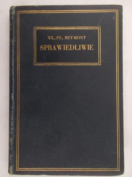 Reymont Władysław Stanisław - Sprawiedliwie, 1931 r.