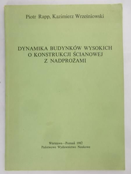 Rapp Piotr  - Dynamika budynków wysokich o konstrukcji ścianowej z nadprożami