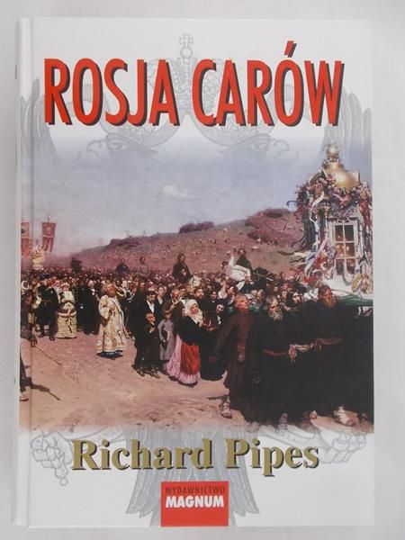 Pipes Richard  -  Rosja carów