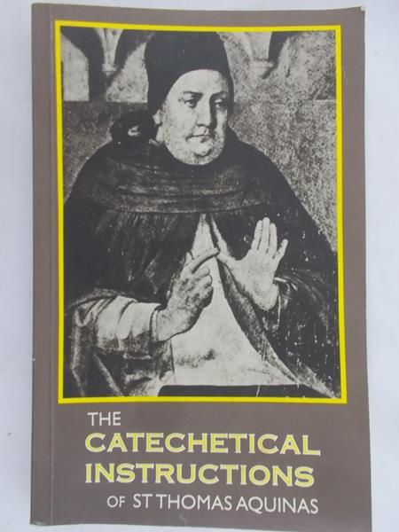 Aquinas Thomas - The Catechetical Instructions