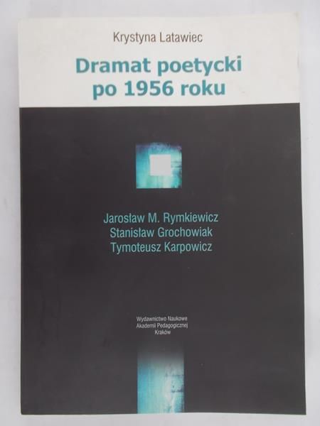 Latawiec Krystyna - Dramat poetycki po 1956 roku
