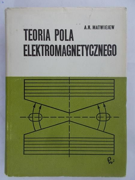 Matwiejew A.N. - Teoria pola elektromagnetycznego
