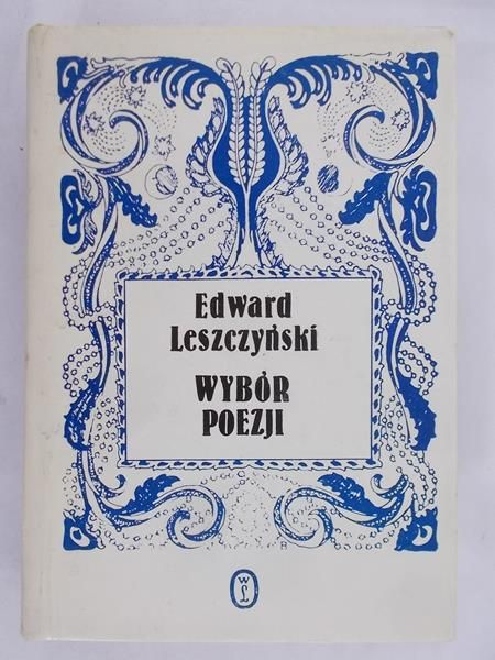 Leszczyński Edward - Wybór poezji