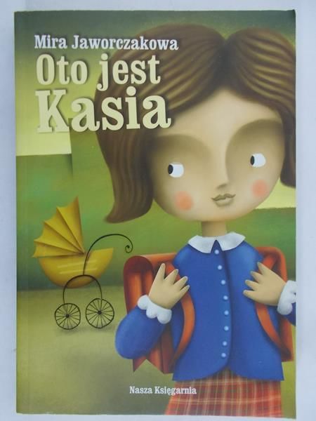 Jaworczakowa Mira - Oto jest Kasia