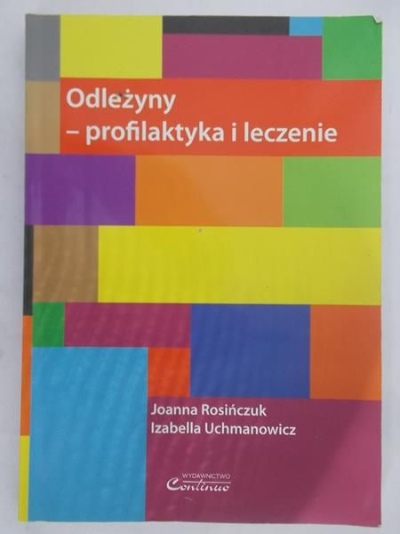 Rosińczuk Joanna - Odleżyny - profilaktyka i leczenie