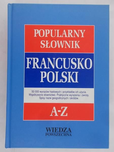 Sikora-Penazzi Jolanta  - Popularny słownik polsko-francuski . A-Z