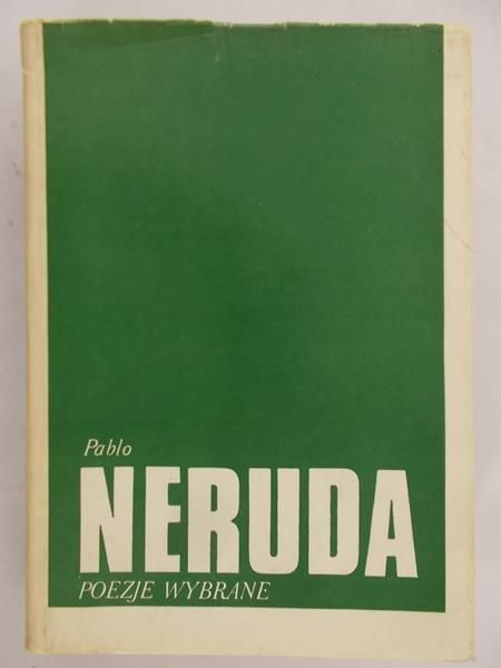 Neruda Pablo - Poezje wybrane