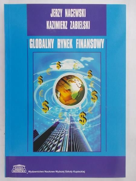 Nacewski Jerzy - Globalny rynek finansowy