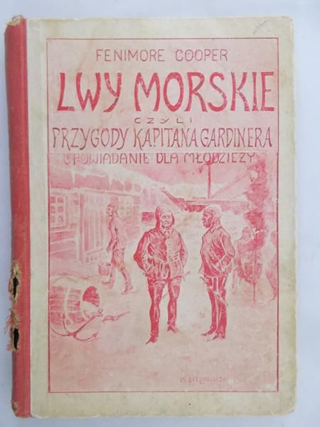 Cooper Fenimore  - Lwy Morskie czyli Przygody Kapitana Gardinera, 1935r.