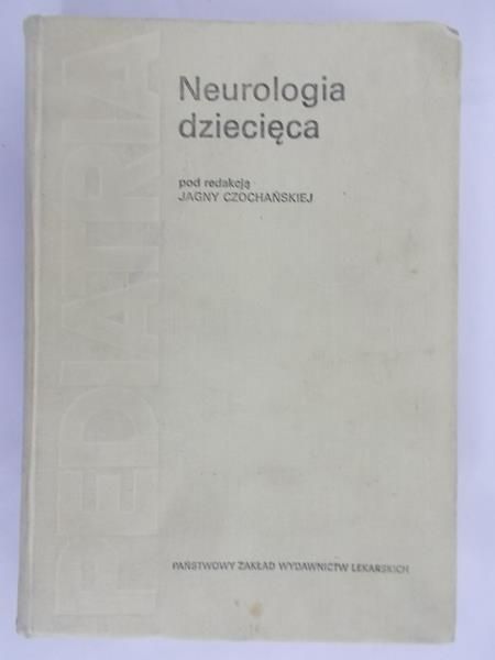 Czochańska Jagna (red.) - Neurologia dziecięca